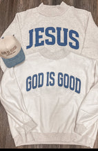 Load image into Gallery viewer, Jesus/God Is Good Sweatshirt PREORDER
